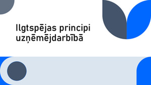 Ilgtspējas principi uzņēmējdarbībā 1